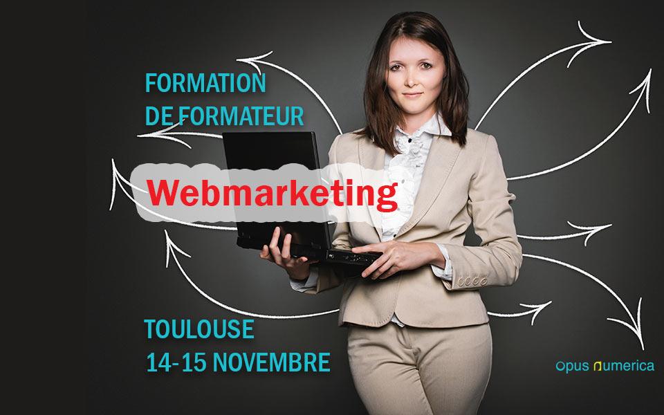 Formation Webmarketing pour les formateurs à Toulouse les 14-15 novembre 2019