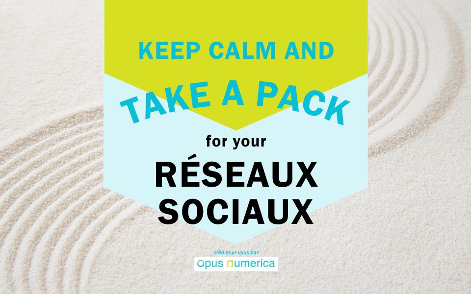 Keep calm and take a pack for your Réseaux Sociaux - Découvrez nos PACKS MENSUELS pour communiquer efficacement sur les Réseaux Sociaux